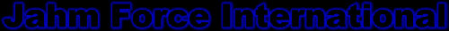 Jahm Force International
